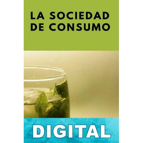 La sociedad de consumo. Sus mitos, sus estructuras Jean Baudrillard