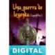 Una guerra de leyenda Javier Ramírez Viera