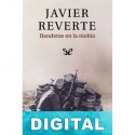 Banderas en la niebla Javier Reverte
