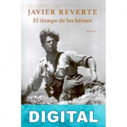 El tiempo de los héroes Javier Reverte