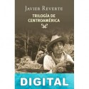 Trilogía de Centroamérica Javier Reverte