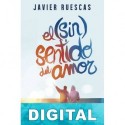 El (sin) sentido del amor Javier Ruescas
