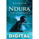 Ndura. Hijo de la selva Javier Salazar Calle