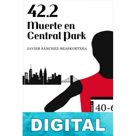 42.2 Muerte en Central Park Javier Sánchez-Beaskoetxea