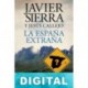 La España extraña Javier Sierra & Jesús Callejo