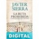 La ruta prohibida Javier Sierra