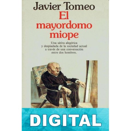 El mayordomo miope Javier Tomeo