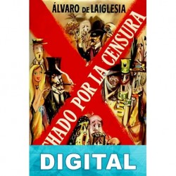 Tachado por la censura Álvaro de Laiglesia