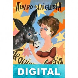 Te quiero, bestia Álvaro de Laiglesia