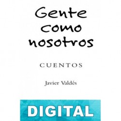 Gente como nosotros Javier Valdés