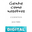 Gente como nosotros Javier Valdés