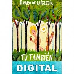 Tú también naciste desnudito Álvaro de Laiglesia