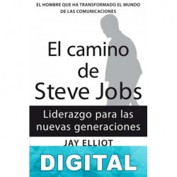 El camino de Steve Jobs Jay Elliot