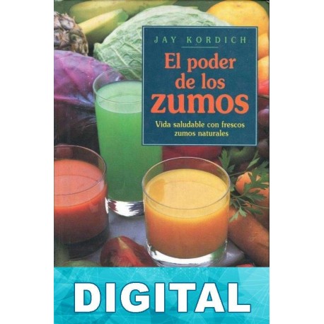 El poder de los zumos Jay Kordich
