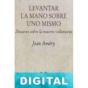 Levantar la mano sobre uno mismo Jean Améry