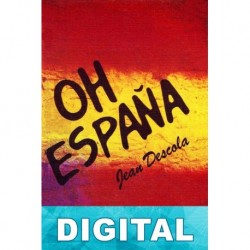 Oh España Jean Descola