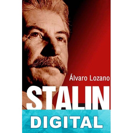 Stalin. El tirano rojo Álvaro Lozano