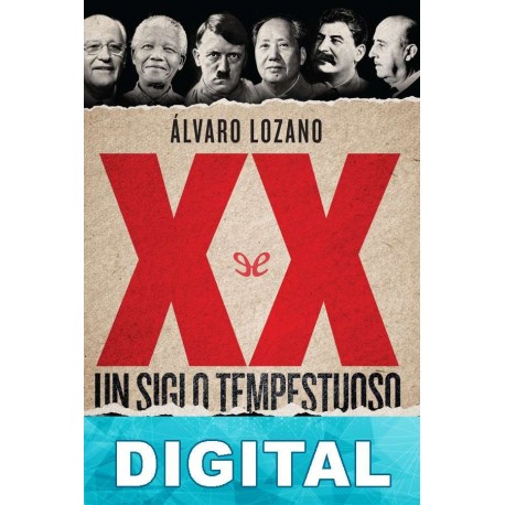 XX un siglo tempestuoso Álvaro Lozano