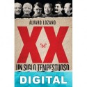 XX un siglo tempestuoso Álvaro Lozano
