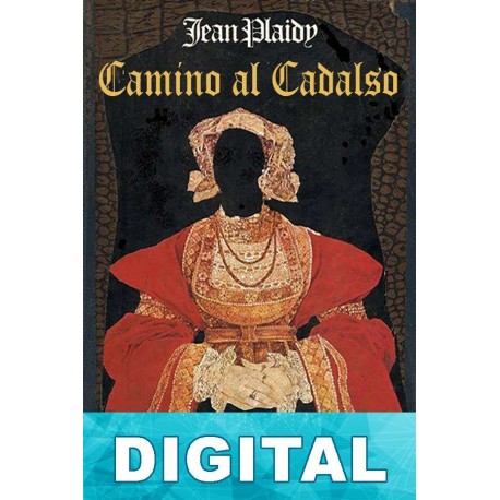 Camino al cadalso Jean Plaidy