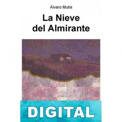 La nieve del almirante Álvaro Mutis