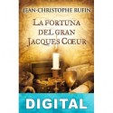 La fortuna del gran Jacques Coeur Jean-Christophe Rufin