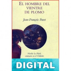 El hombre del vientre de plomo Jean-François Parot