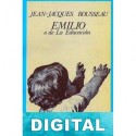 Emilio o De la educación Jean-Jacques Rousseau