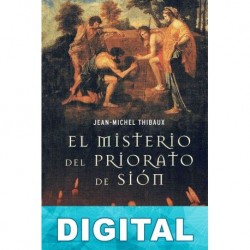 El misterio del Priorato de Sion Jean-Michel Thibaux
