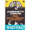 Dejad que los cadáveres se bronceen Jean-Patrick Manchette & Jean-Pierre Bastid