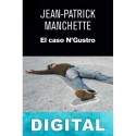 El caso N’Gustro Jean-Patrick Manchette