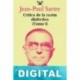 Crítica de la razón dialéctica (Tomo I) Jean-Paul Sartre