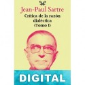 Crítica de la razón dialéctica (Tomo I) Jean-Paul Sartre