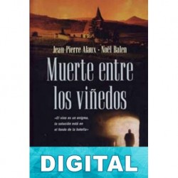 Muerte entre los viñedos Jean-Pierre Alaux & Noël Balen