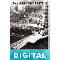 Dioses de un castigo celestial Jennifer Cody Epstein