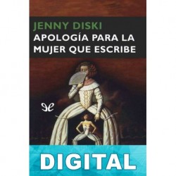 Apología para la mujer que escribe Jenny Diski
