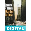 Marilyn la fiera Jerome Charyn