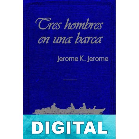 Tres hombres en una barca Jerome K. Jerome