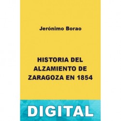 Historia del alzamiento de Zaragoza en 1854 Jerónimo Borao