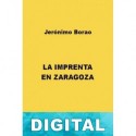La imprenta en Zaragoza Jerónimo Borao