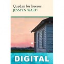 Quedan los huesos Jesmyn Ward