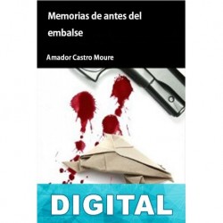 Memorias de antes del embalse Amador Castro Moure