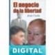 El negocio de la libertad Jesús Cacho