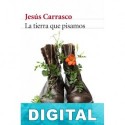La tierra que pisamos Jesús Carrasco