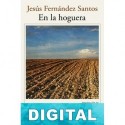 En la hoguera Jesús Fernández Santos