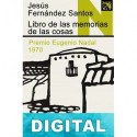 Libro de las memorias de las cosas Jesús Fernández Santos