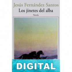 Los jinetes del alba Jesús Fernández Santos