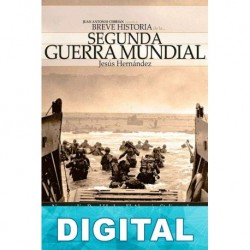 Breve historia de la Segunda Guerra Mundial Jesús Hernández