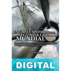 Enigmas y misterios de la Segunda Guerra Mundial Jesús Hernández