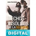Hechos insólitos de la Segunda Guerra Mundial Jesús Hernández